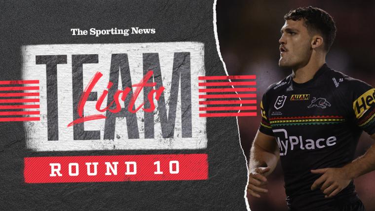 NRL team lists: Every side's lineup for Round 10 image
